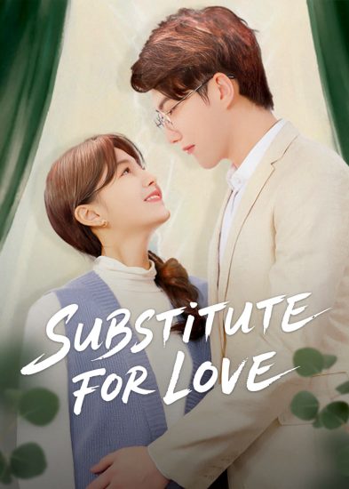 مسلسل بديل للحب Substitute for Love الحلقة 24 والاخيرة مترجمة